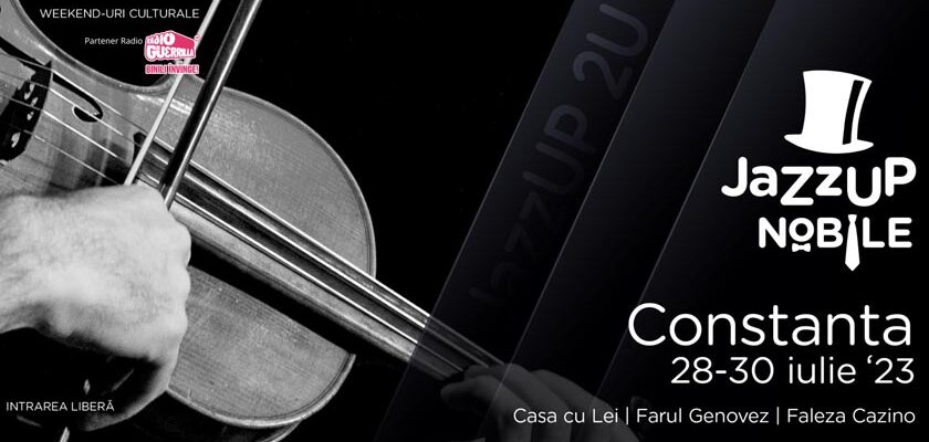 JazzUP Nobile - Constanța - 28-30 iulie - 3 concerte de muzică clasică & lucrări jazz în aranjamente pentru instrumente clasice 2