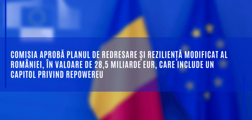 REPowerEU Planul Național de Redresare și Reziliență al României, în valoare de 28,5 miliarde de euro, a fost aprobat de Comisia Europeană v1