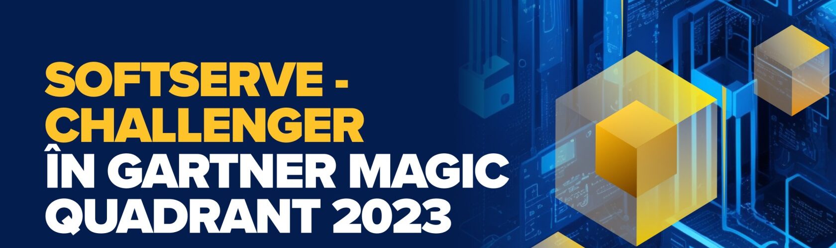 SoftServe_Gartner Report Magic Quadrant Challenger servicii de consultanță IT
