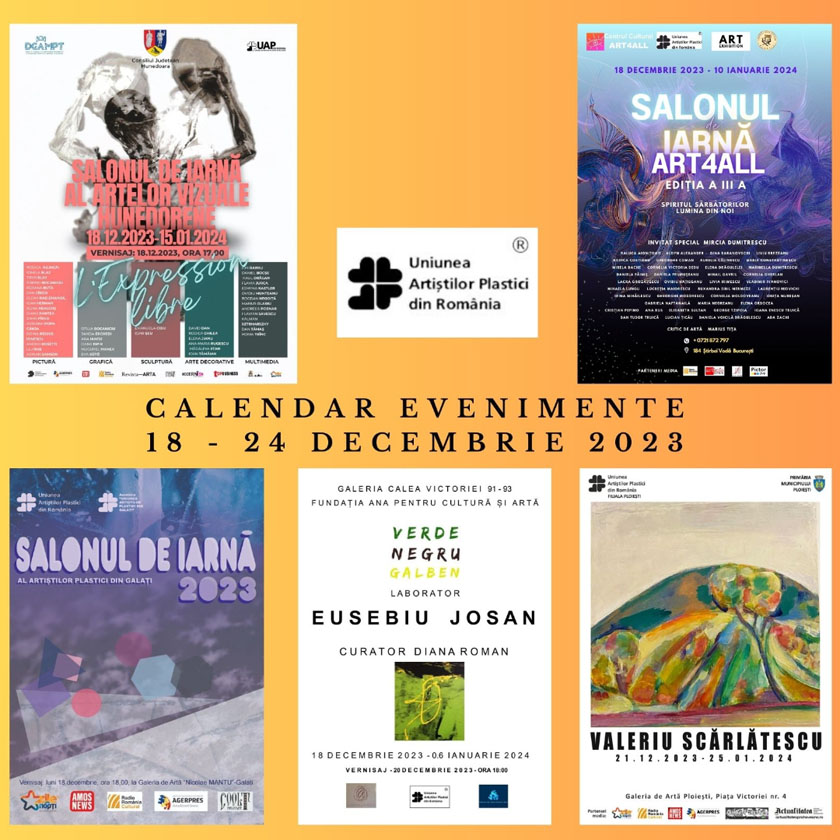 Uniunea Artiștilor Plastici din România recomandă noi evenimente vizuale, care se vor derula în săptămâna 18 - 24 decembrie 1