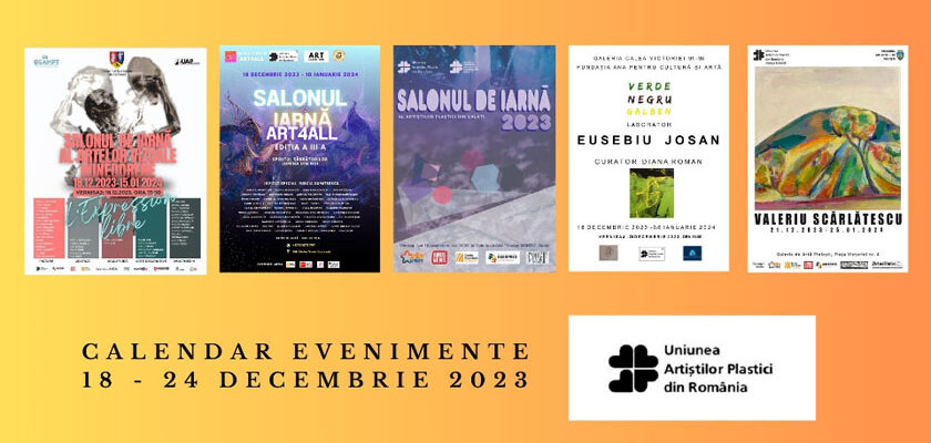 Uniunea Artiștilor Plastici din România recomandă noi evenimente vizuale, care se vor derula în săptămâna 18 - 24 decembrie 2