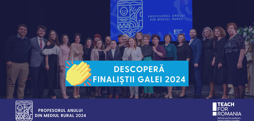 Finalistii Galei Profesorul Anului 2024 Teach for Romania