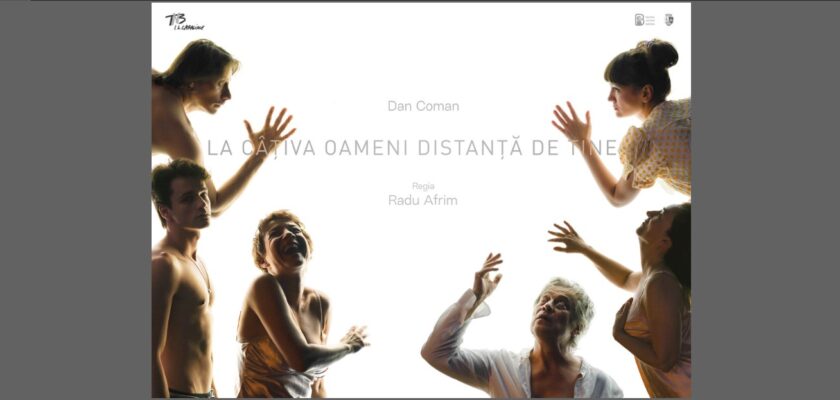 Radu Afrim La câţiva oameni distanţă de tine spectacol Teatrul Național din București