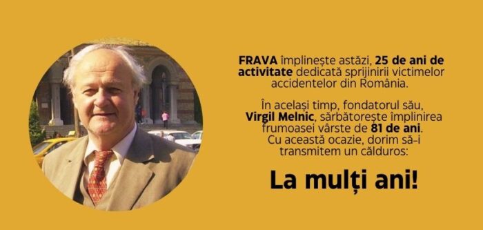 FRAVA marchează pe 23 Martie 2024, un moment deosebit împlinește 25 de ani de activitate dedicată sprijinirii victimelor accidentelor din România