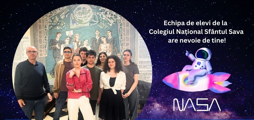 Echipa de elevi de la Colegiul Național Sfântul Sava are nevoie de tine pentru a ajunge la Conferința Anuală NSS din USA NASA DONATII 2
