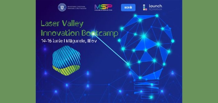 A 2-a ediție a Laser Valley Innovation Bootcamp va avea loc în Măgurele între 14-16 iunie