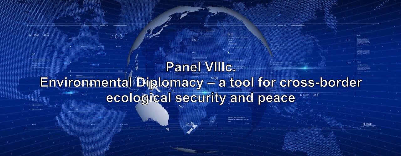 Environmental Diplomacy a tool for cross-boarder ecological security and peace