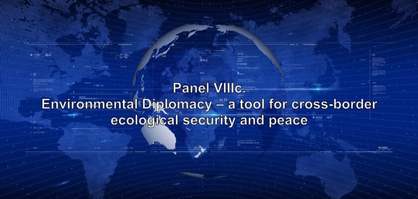 Environmental Diplomacy a tool for cross-boarder ecological security and peace