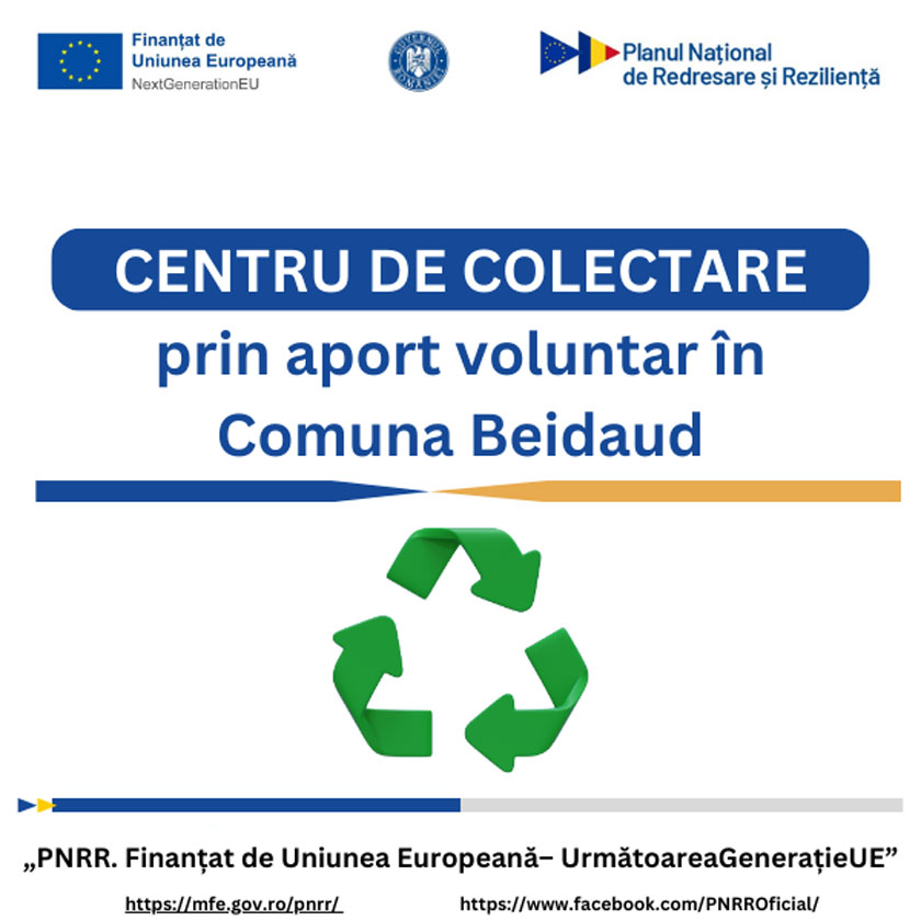 Primăria Comunei Beidaud anunță inceperea executiei lucrarilor aferente proiectului „Înființare centru de colectare prin aport voluntar în comuna Beidaud, Județul Tulcea”