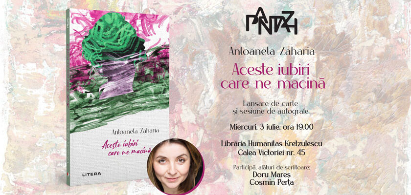Editura Litera - Lansarea romanului Aceste iubiri care ne macină1de Antoaneta Zaharia Librăria Humanitas Kretzulescu