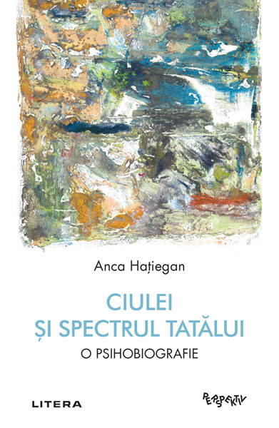 Ciulei si spectrul tatalui-front