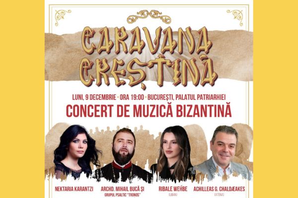 Turneul de muzică bizantină Caravana Creștină vine la București pe 9 decembrie 2024