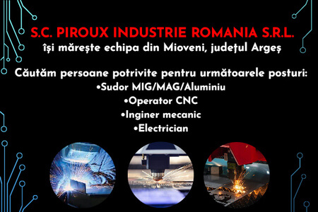 Anunț de angajare aprilie 2025 PIROUX Industrie angajează sudori, operatori CNC, ingineri mecanici și electricieni în Mioveni, județul Argeș 450x300px