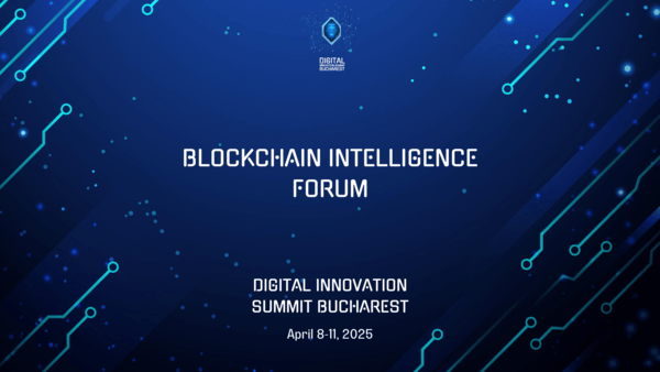 Blockchain Intelligence Forum Digital Innovation Summit Bucharest 2025