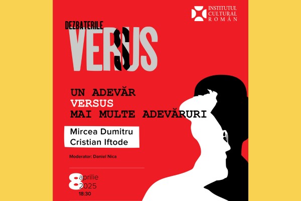 Seria Dezbaterile VERSUS continuă cu o nouă temă în Sala Mare a ICR