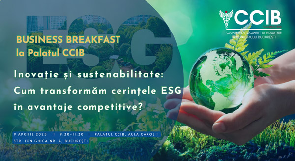 Transformă ESG în Avantaj Competitiv Business Breakfast la Palatul CCIB