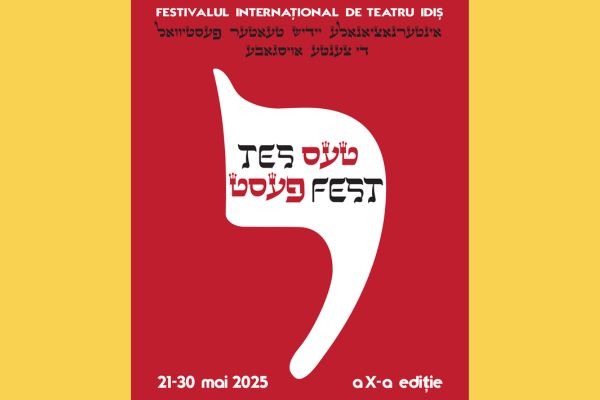 Festivalul Internațional de Teatru Idiș TES FEST, ediția a X-a 21-30 mai 2025