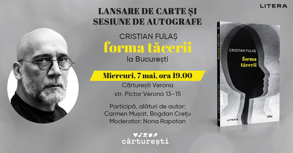 Lansare de carte și sesiune de autografe Forma tăcerii de Cristian Fulaș la Cărturești Verona