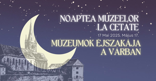 Noaptea Muzeelor Cetatea Târgu Mureș