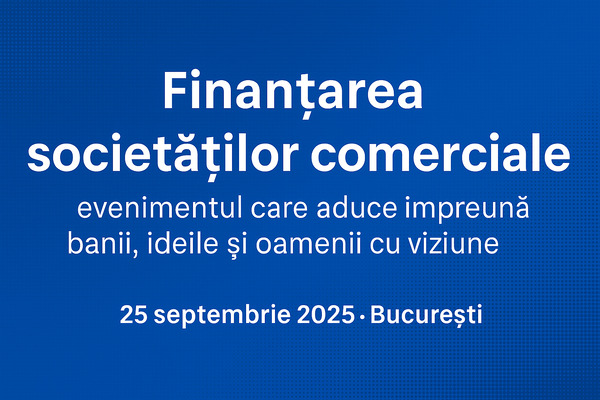 Finanțarea societăților comerciale 25.09.2025 Eveniment