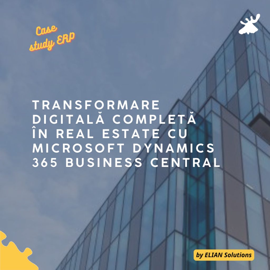 Transformare digitală completă în real estate cu Microsoft Dynamics 365 Business CentraL LA One United Properties STUDIU DE CAZ