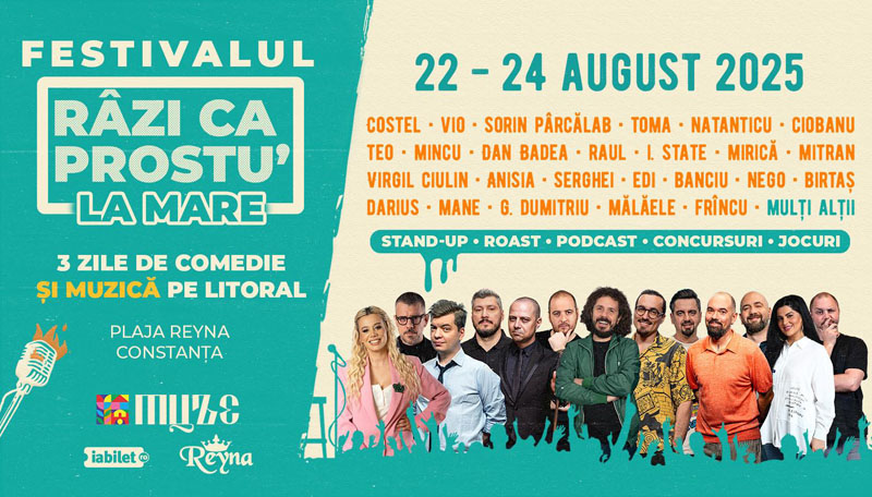 Râzi ca prostu la mare, festival stand-up comedy Constanța, Zdob și Zdub litoral, Taraful din Clejani festival, Dl Goe concert, evenimente Constanța 2025, festival comedie România