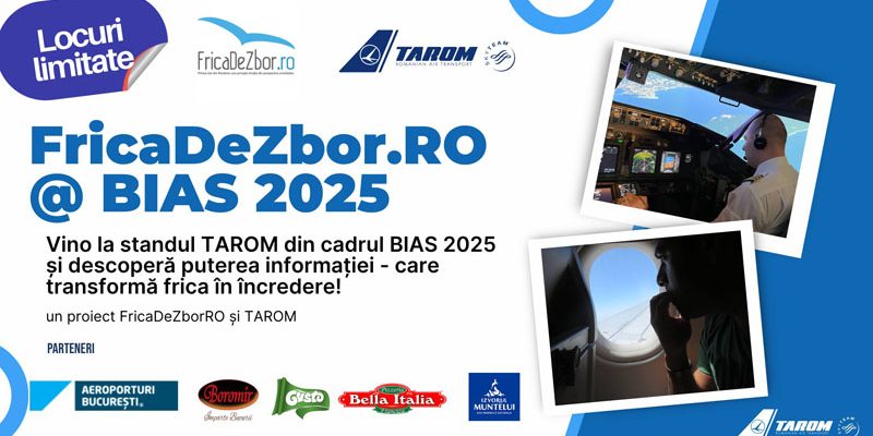 TAROM, frica de zbor, aviofobie, BIAS 2025, ateliere gratuite, siguranța zborului, aviație civilă