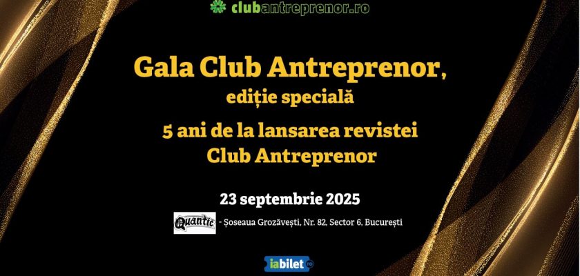Gala Club Antreprenor Ediție Aniversară 5 ani de la lansarea revistei Club Antreprenor