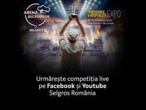 Arena Bucătarilor, Selgros România, competiție culinară, FoodService & Hospitality Expo, gastronomie românească