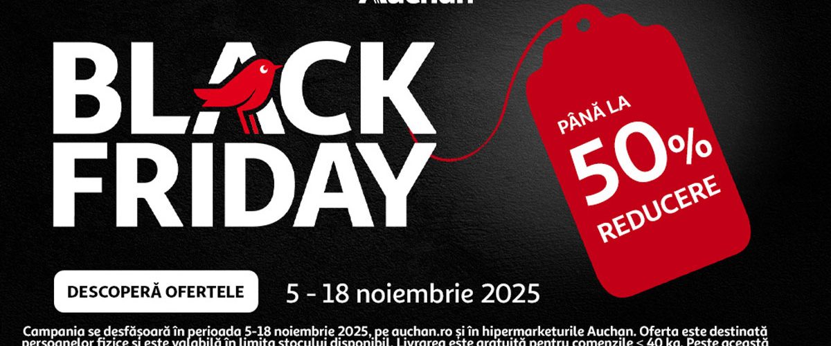 Black Friday 2025, Auchan România, reduceri Auchan, campanie Auchan, oferte Black Friday, MyCLUB Auchan, Auchan online,