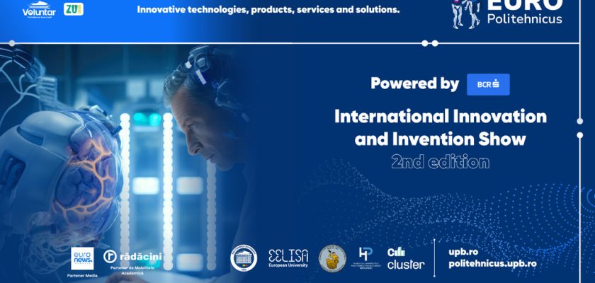 EURO POLITEHNICUS, inovație România, invenții românești, POLITEHNICA București, cercetare, tehnologie, tineri inventatori, economie inovativă, salon internațional, proiecte de impact