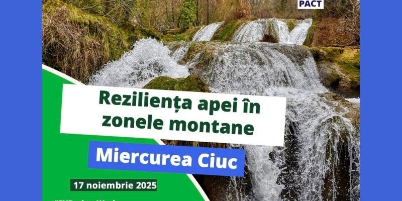 Pactul Climatic European, reziliența apei, schimbări climatice, Carpați, dezvoltare durabilă, Miercurea Ciuc REPER21, mediu, sustenabilitate, apă montană