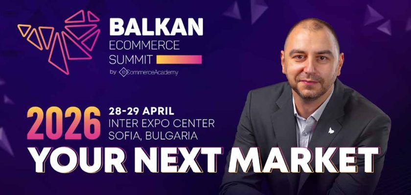 Balkan eCommerce Summit, Nikola Ilchev, eCommerce Balcani, comerț online cross-border, summit eCommerce 2026, extindere internațională eCommerce, piețe noi eCommerce