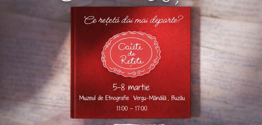 Caiete de Retete, Schimb de Retete, Muzeul Vergu Manaila, patrimoniu, gastronomie