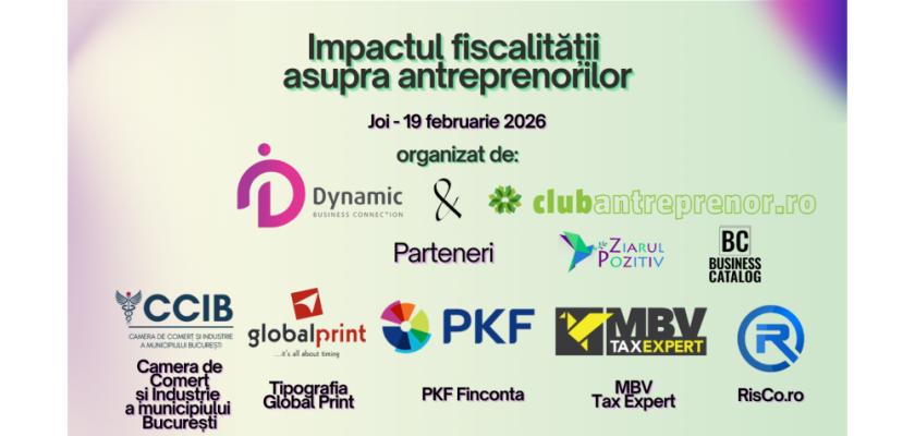 Impactul fiscalității asupra antreprenorilor Ediția a IV-a Joi, 19 februarie 2026