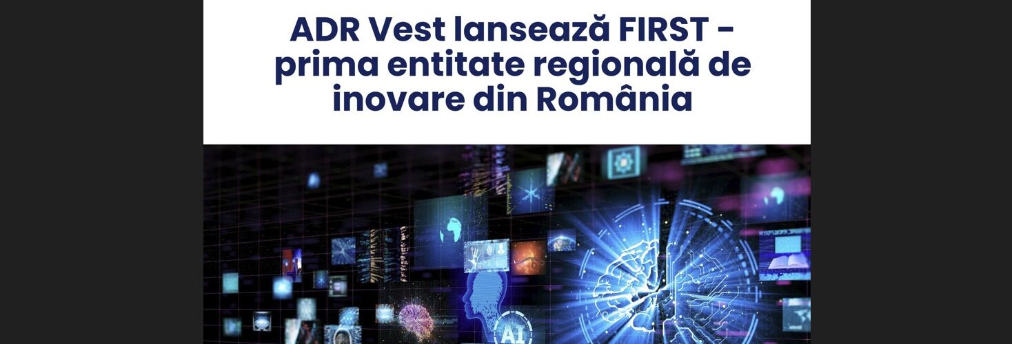 ADR Vest inovare, ecosistem inovare Romania, centre creativitate inovare, finantare inovatie Vest