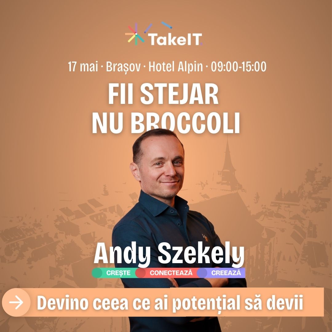 Fii stejar, nu broccoli Brașov conferință Andy Szekely 2026 afis