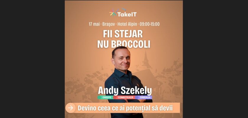Fii stejar, nu broccoli Brașov conferință Andy Szekely 2026 cover