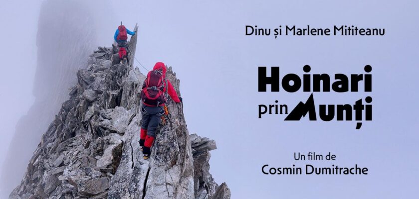 documentar romanesc munte, montaniarzi Romania, Dinu Mititeanu, Marlene Mititeanu, film inspiratie viata