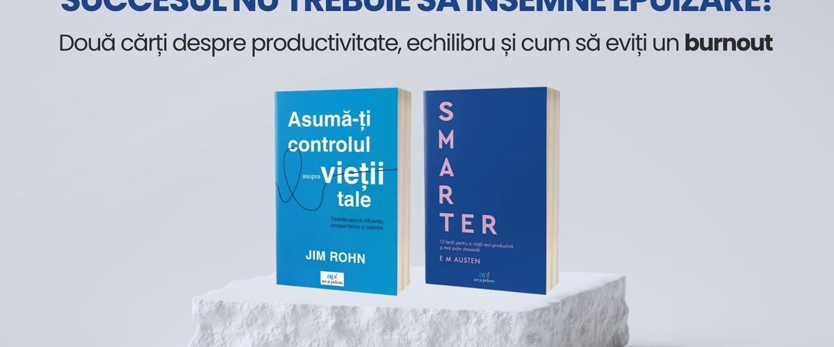 smarter emily austen, jim rohn dezvoltare personala, carti dezvoltare personala, act si politon