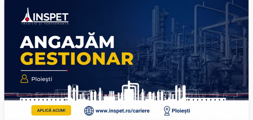 gestionar Ploiești INSPET SA mai 2026 locuri de munca angajari joburi