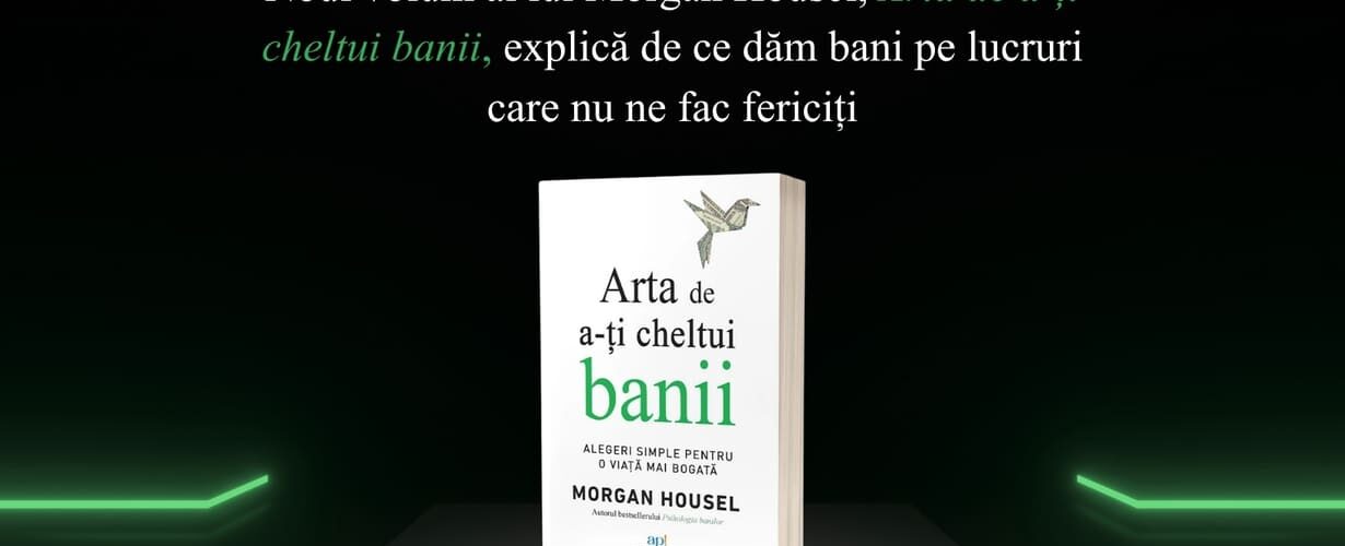 Morgan Housel, Arta de a-ți cheltui banii - CARTE