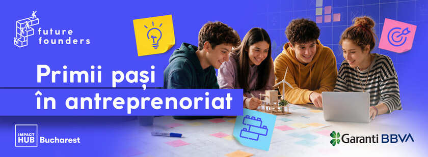 Future Founders educație antreprenorială pentru liceeni 2