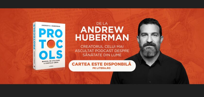 Protocols Andrew Huberman - CARTE editura litera