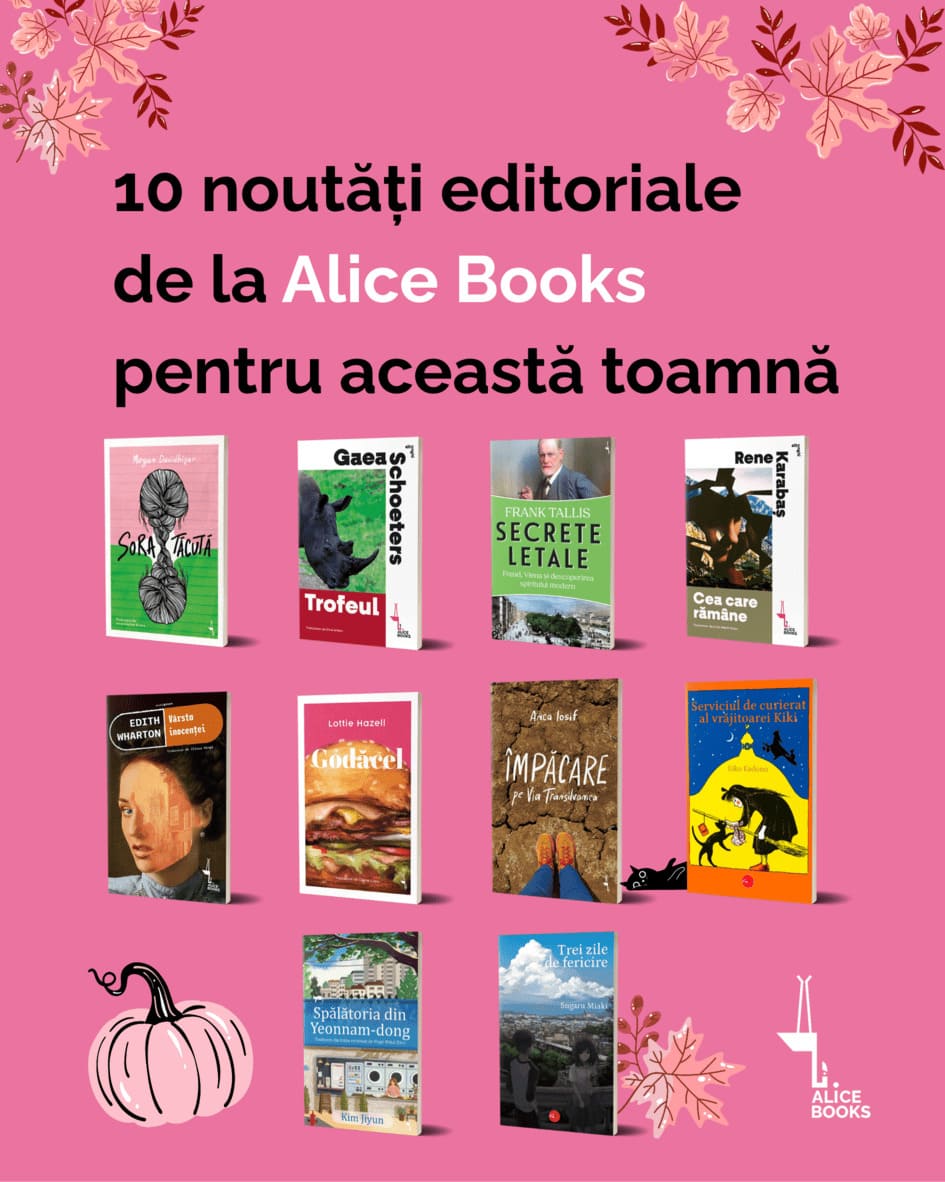 10 cărți noi de la Alice Books pentru această toamnă: de la thrillere captivante la povești despre viață, iubire și magie