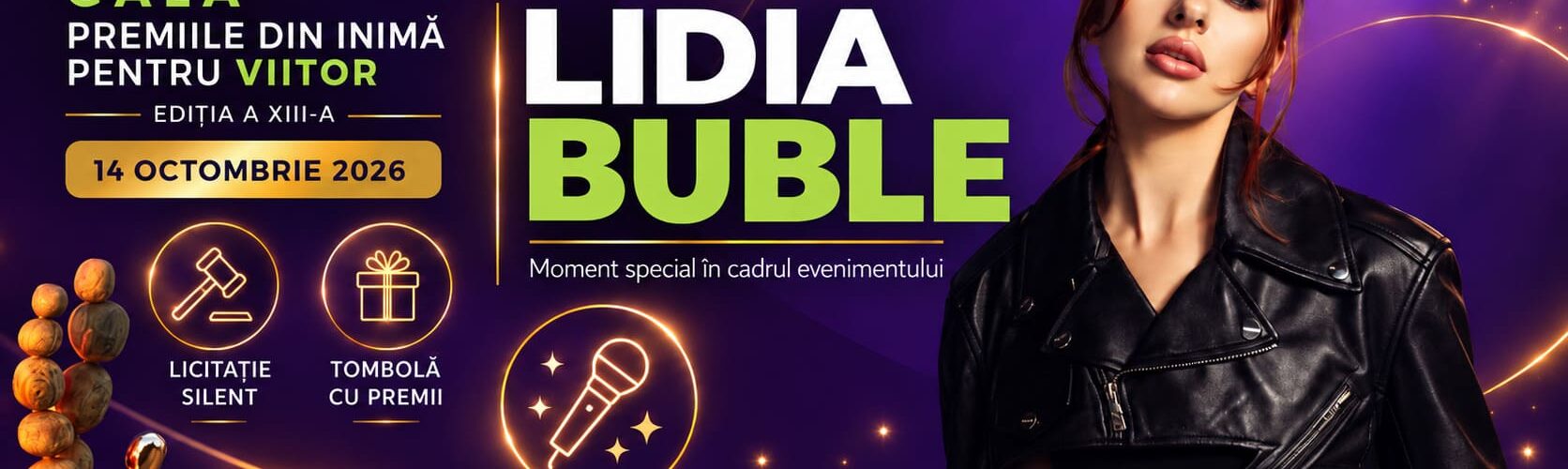 Gala Din inimă pentru viitor 2026 Lidia Buble